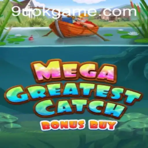 Explore the Exciting World of MegaGreatestCatchBonusBuy: A Catch Like No Other